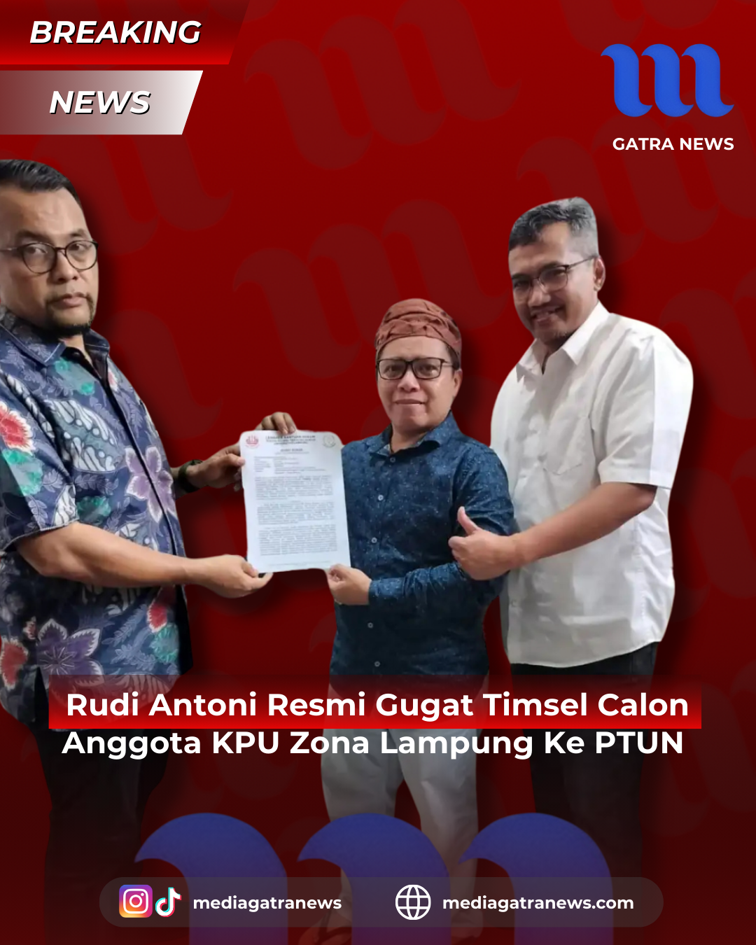 Rudi Antoni Resmi Gugat Timsel Calon Anggota KPU Zona Lampung Ke PTUN